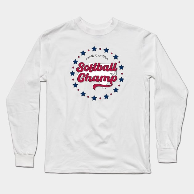 Softball Champ North Carolina NC Long Sleeve T-Shirt by PureJoyCraft